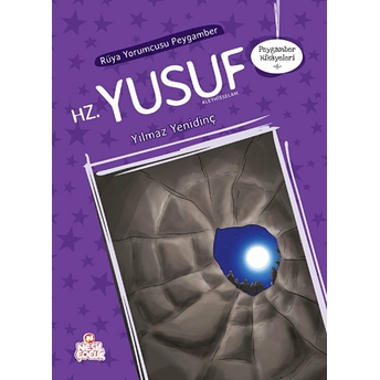 Peygamber Hikayeleri 6 - Rüya Yorumcusu Peygamber Hz. Yusuf Yılmaz Yenidinç