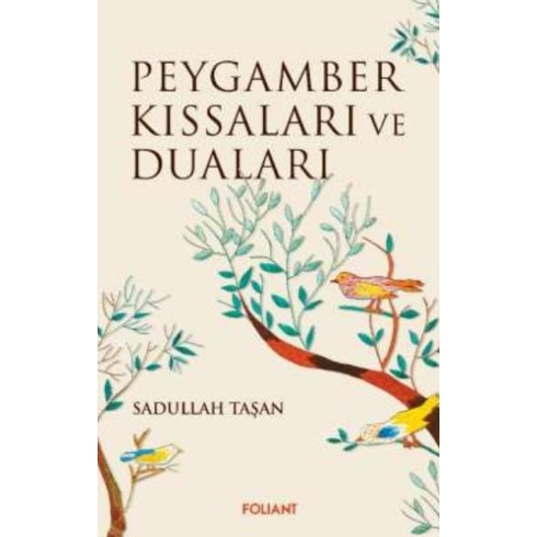 Peygamber Kıssaları Ve Duaları Sadullah Taşan