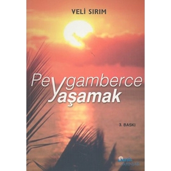 Peygamberce Yaşamak Veli Sırım