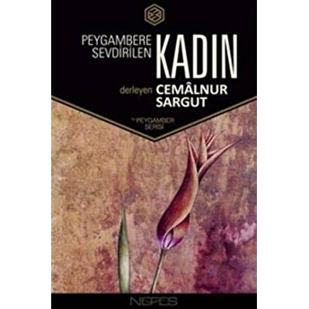 Peygambere Sevdirilen Kadın Ciltli Cemalnur Sargut