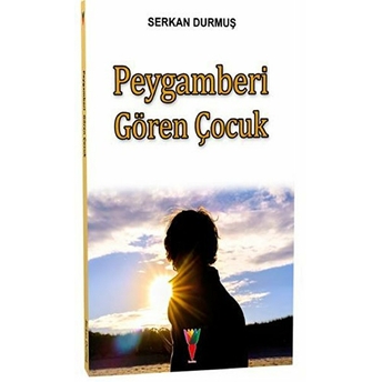 Peygamberi Gören Çocuk Serkan Durmuş