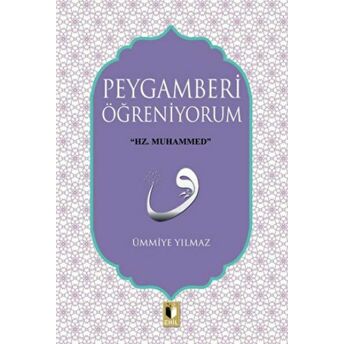 Peygamberi Öğreniyorum Ümmiye Yılmaz