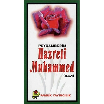 Peygamberim Hazreti Muhammed (S.a.v.) (Peygamber-016) Ramazan Işık