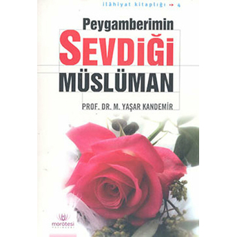 Peygamberimin Sevdiği Müslüman M. Yaşar Kandemir