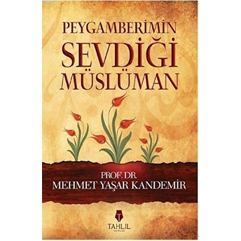 Peygamberimin Sevdiği Müslüman Mehmet Yaşar Kandemir