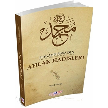 Peygamberimiz’den (S.a.v.) Ahlak Hadisleri