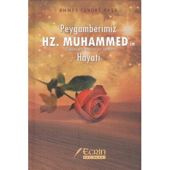 Peygamberimiz Hz. Muhammed'in (S.a.v.) Hayatı Ahmet Cevdet Paşa