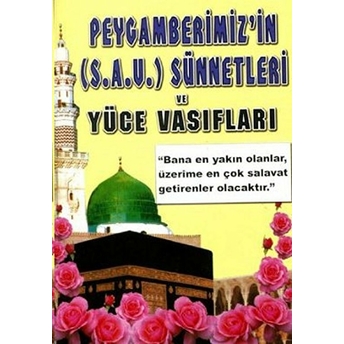 Peygamberimiz’in (S.a.v.) Sünnetleri Ve Yüce Vasıfları (Peygamber-010) Ahmed Ziyaüddin Gümüşhanevi