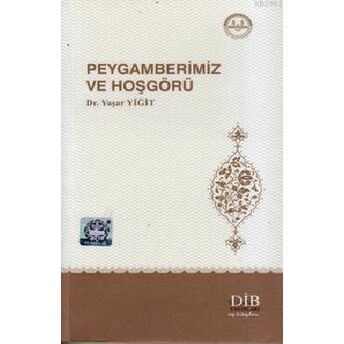 Peygamberimiz Ve Hoşgörü Yaşar Yiğit