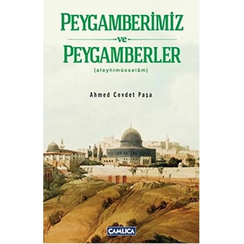 Peygamberimiz Ve Peygamberler Ahmet Cevdet Paşa