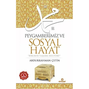 Peygamberimiz Ve Sosyal Hayat Abdurrahman Çetin