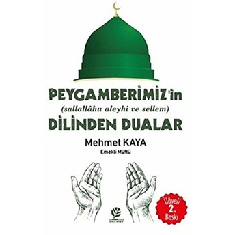 Peygamberimiz'In (S.a.v) Dilinden Dualar Mehmet Kaya