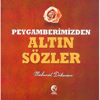 Peygamberimizden Altın Sözler Mehmet Dikmen