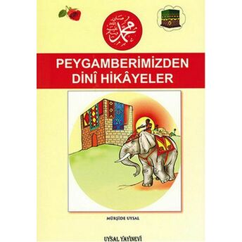 Peygamberimiz'den Dini Hikayeler Mürşide Uysal