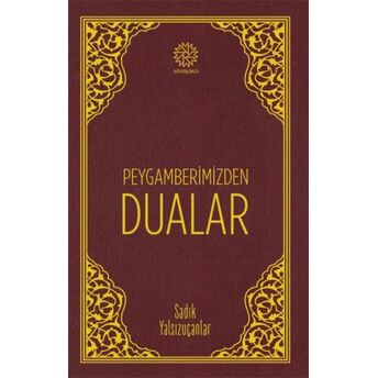 Peygamberimizden Dualar Sadık Yalsızuçanlar