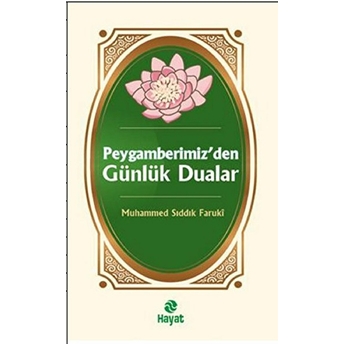 Peygamberimiz'den Günlük Dualar Muhammed Sıddık Faruki