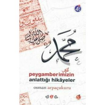 Peygamberimizin Anlattığı Hikayeler Osman Arpaçukuru