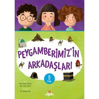 Peygamberimizin Arkadaşları Seti (8 Kitap Takım) Amine Kevser Karaca, Ayşe Yıldız Yıldırım