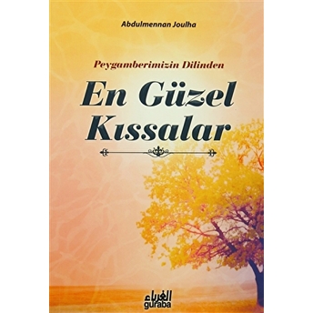 Peygamberimizin Dilinden En Güzel Kıssalar