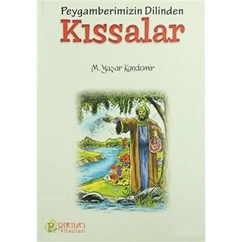 Peygamberimizin Dilinden Kıssalar