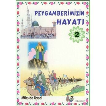 Peygamberimizin Hayatı 2 Mürşide Uysal