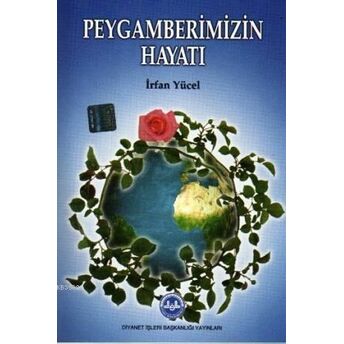 Peygamberimizin Hayatı Irfan Yücel