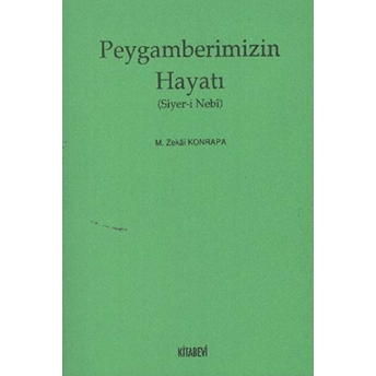 Peygamberimizin Hayatı M. Zekai Konpara