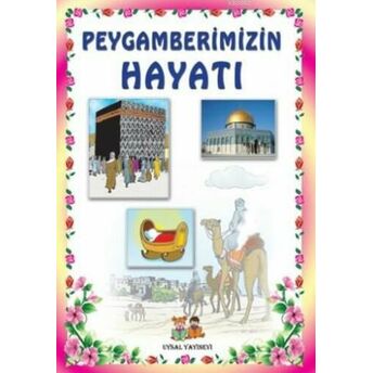 Peygamberimizin Hayatı; (Orta Boy)(Orta Boy) Mürşide Uysal