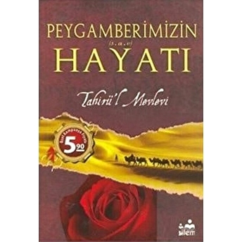 Peygamberimizin Hayatı Tahir'Ül-Mevlevi