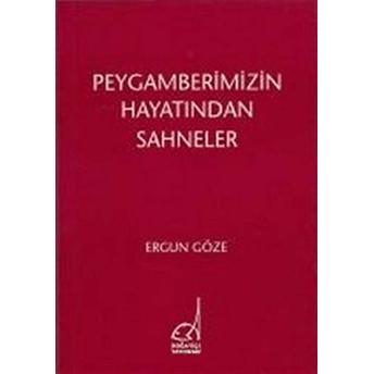 Peygamberimizin Hayatından Sahneler Ergun Göze