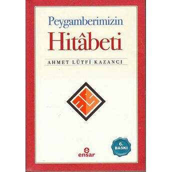 Peygamberimizin Hitabeti Ahmet Lütfi Kazancı