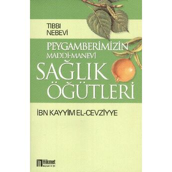 Peygamberimizin Maddi-Manevi Sağlık Öğütleri (Büyük Boy) Ibn Kayyım El-Cevziyye