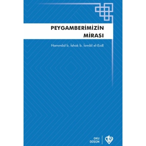 Peygamberimizin Mirası Teriketün Nebi Hammad B. Ishak B. Ismail El-Ezdi