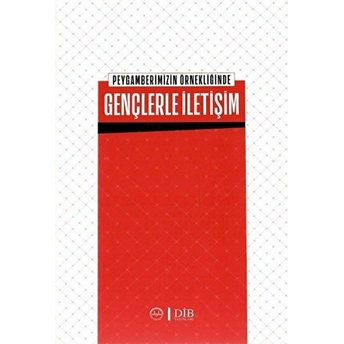 Peygamberimizin Örnekliğinde Gençlerle Iletişim Kolektif