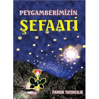 Peygamberimizin Şefaati (Peygamber-005)