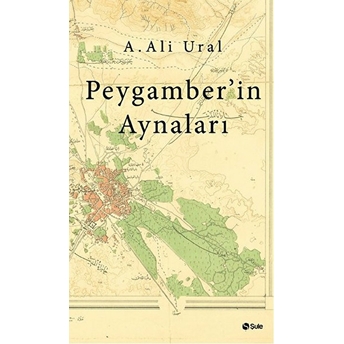 Peygamber'in Aynaları A. Ali Ural