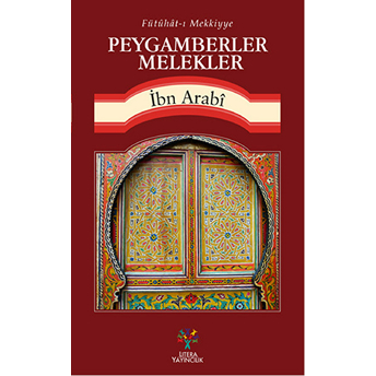 Peygamberler Melekler; Fütühât-I Mekkiyye'denfütühât-I Mekkiyye'den Muhyiddin Ibn Arabi