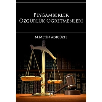 Peygamberler Özgürlük Öğretmenleri M. Metin Adıgüzel