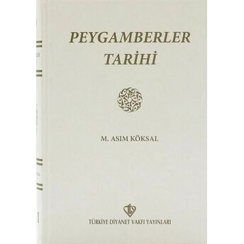 Peygamberler Tarihi (2 Cilt Birarada) (1.Hm) M. Asım Köksal