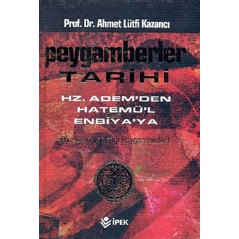 Peygamberler Tarihi Ciltli Ahmet Lütfi Kazancı