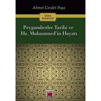 Peygamberler Tarihi Ve Hz. Muhammed’in Hayatı Ahmet Cevdet Paşa