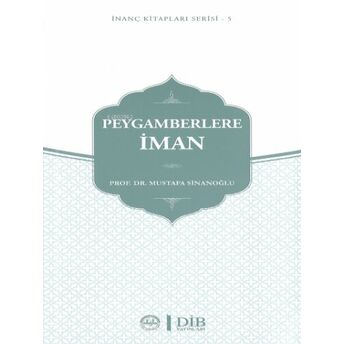 Peygamberlere Iman Inanç Kitap Serisi 5 Mustafa Sinanoğlu