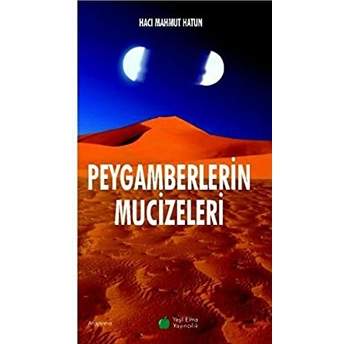 Peygamberlerin Mucizeleri Hacı Mahmut Hatun