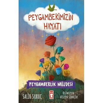 Peygamberlik Müjdesi - Peygamberimizin Hayatı Salih Suruç