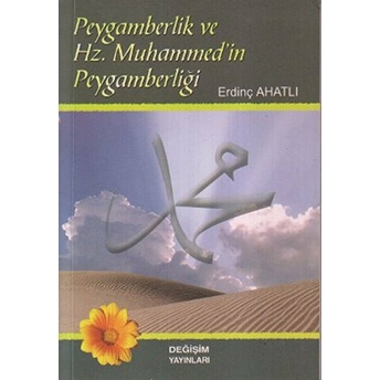 Peygamberlik Ve Hz. Muhammed''in Peygamberliği-Erdinç Ahatlı