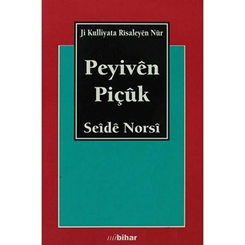 Peyiven Piçuk (Küçük Sözler) Bediüzzaman Said-I Nursi