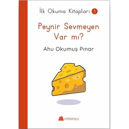 Peynir Sevmeyen Var Mı? - Ilk Okuma Kitapları 1 Ahu Okumuş Pınar