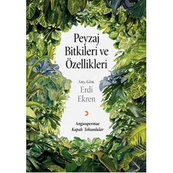 Peyzaj Bitkileri Ve Özellikleri-Erdi Ekren