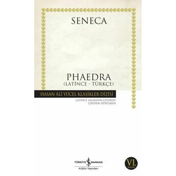 Phaedra - Hasan Ali Yücel Klasikleri Lucius Annaeus Seneca