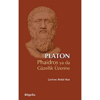 Phaidros Ya Da Güzellik Üzerine Platon (Eflatun)